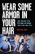 Wear Some Armor in Your Hair - Brian Mullgardt