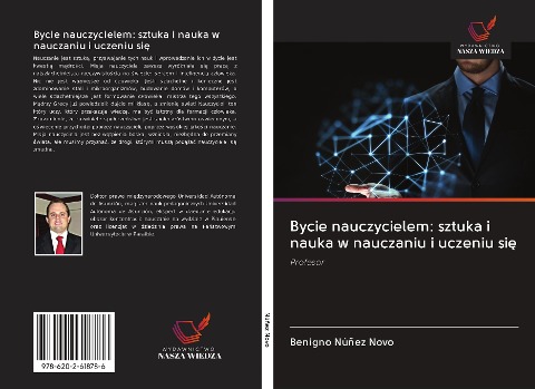 Bycie nauczycielem: sztuka i nauka w nauczaniu i uczeniu si¿ - Benigno Núñez Novo