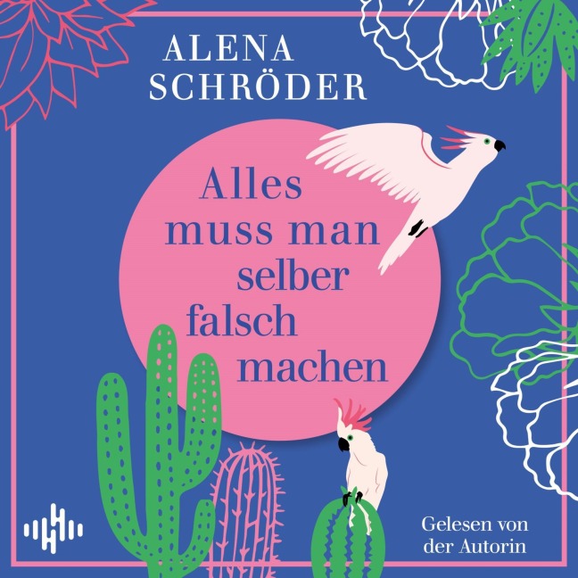 Alles muss man selber falsch machen - Alena Schröder