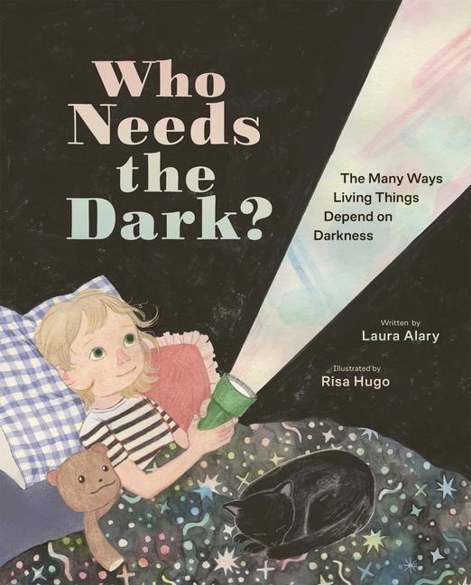 Who Needs the Dark? - Laura Alary