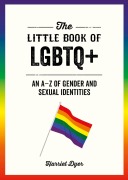 Cover-Bild zum Titel 'The Little Book of LGBTQ+' von 'Harriet Dyer'