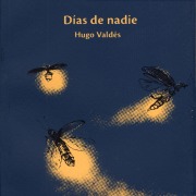 Cover-Bild zum Titel 'Días de nadie' von 'Hugo Valdés Manríquez'