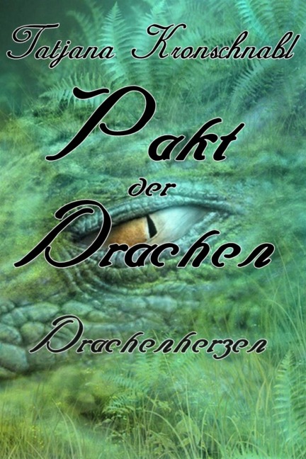 Pakt der Drachen 6 - Tatjana Kronschnabl