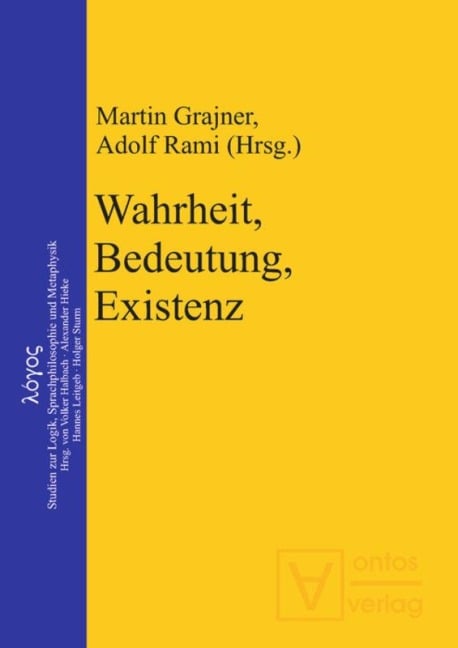 Wahrheit, Bedeutung, Existenz - 