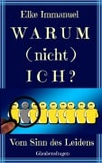 Warum (nicht) ich? - Elke Immanuel