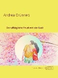 Cover-Bild zum Titel 'Der alltägliche Frust mit der Lust' von 'Andrea Grünners'