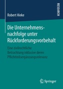 Cover-Bild zum Titel 'Die Unternehmensnachfolge unter Rückforderungsvorbehalt' von 'Robert Hieke'