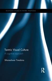 Tantric Visual Culture - Sthaneshwar Timalsina