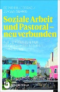 Cover-Bild zum Titel 'Soziale Arbeit und Pastoral - neu verbunden' von 'Bernd Hillebrand, Jürgen Sehrig'