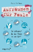 Aufräumen für Faule - Rachel Hoffman