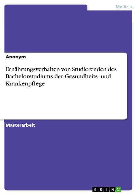 Ernährungsverhalten von Studierenden des Bachelorstudiums der Gesundheits- und Krankenpflege - 