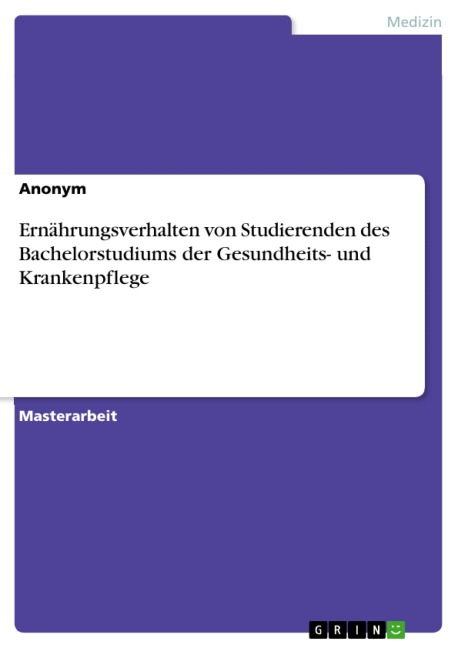 Ernährungsverhalten von Studierenden des Bachelorstudiums der Gesundheits- und Krankenpflege - 