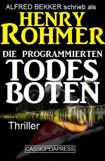 Die programmierten Todesboten (Alfred Bekker Thriller Edition, #6) - Alfred Bekker, Henry Rohmer