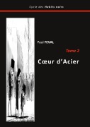 Cover-Bild zum Titel 'Coeur d'Acier' von 'Paul Feval'
