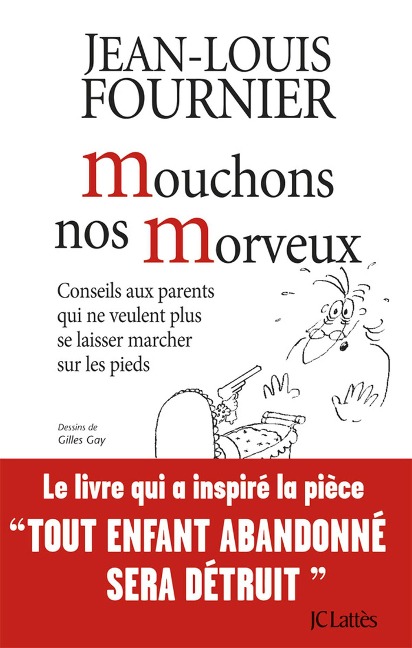 Mouchons nos morveux - Jean-Louis Fournier