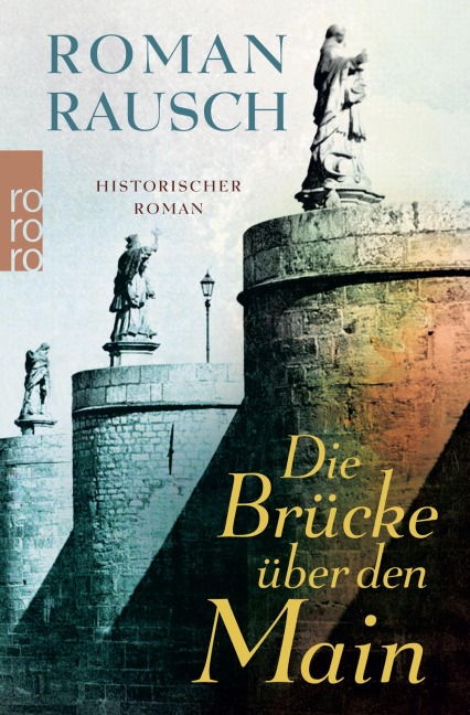 Die Brücke über den Main - Roman Rausch