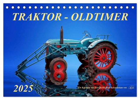 Traktor - Oldtimer (Tischkalender 2025 DIN A5 quer), CALVENDO Monatskalender - Peter Roder