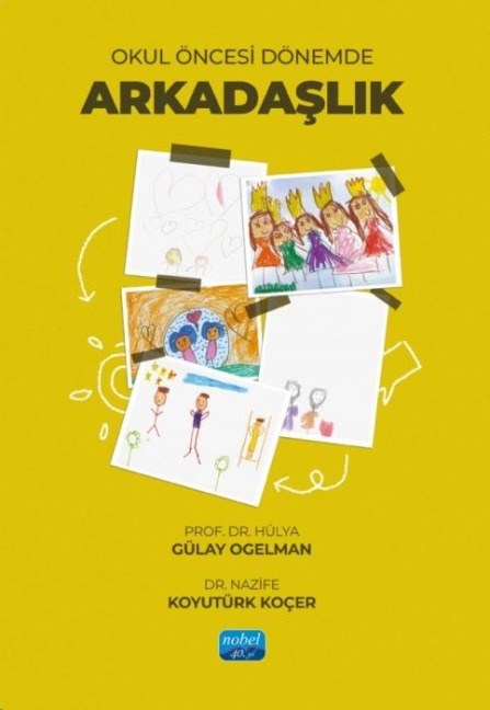 Okul Öncesi Dönemde Arkadaslik - Hülya Gülay Ogelman