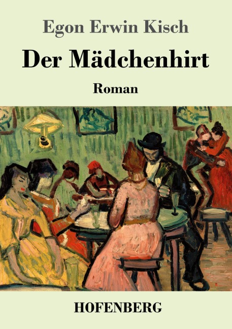Der Mädchenhirt - Egon Erwin Kisch