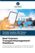 Cover-Bild zum Titel 'Real Express Transportmanagement-Plattform' von 'Florindo Candeia Silili Pataca, Armindo Victorino Paciência'