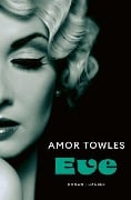 Cover-Bild zum Titel 'Eve' von 'Amor Towles'