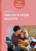 Cover-Bild zum Titel 'Familien in Krisen begleiten' von 'Inke Hummel'