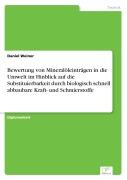 Cover-Bild zum Titel 'Bewertung von Mineralöleinträgen in die Umwelt im Hinblick auf die Substituierbarkeit durch biologisch schnell abbaubare Kraft- und Schmierstoffe' von 'Daniel Weiner'