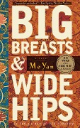 Cover-Bild zum Titel 'Big Breasts and Wide Hips' von 'Mo Yan'