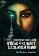 FLAMING BESS, Band 1: DAS GALAKTISCHE THEOREM - Christian Dörge, Thomas Ziegler