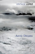 Cover-Bild zum Titel 'Arctic Dreams' von 'Barry Lopez'