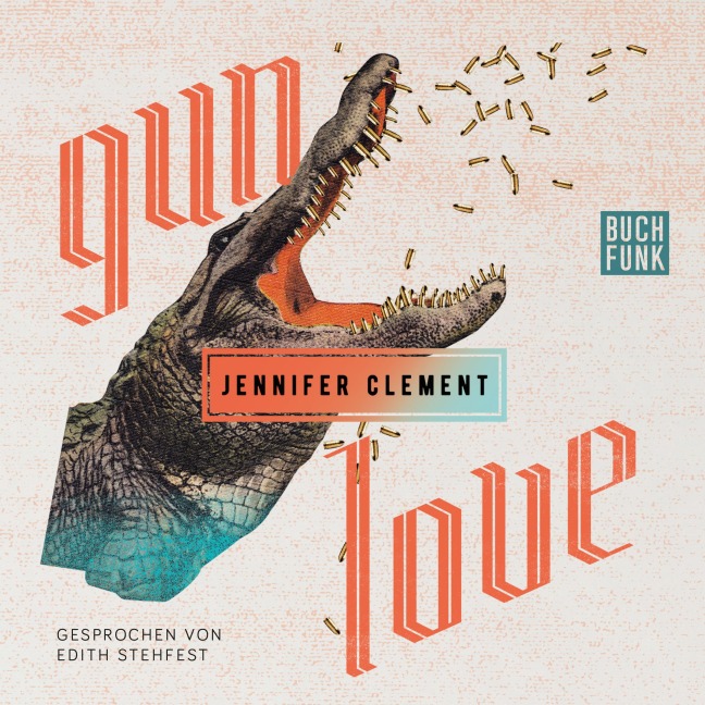 Gun Love - Jennifer Clement