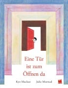 Cover-Bild zum Titel 'Eine Tür ist zum Öffnen da' von 'Kyo Maclear'