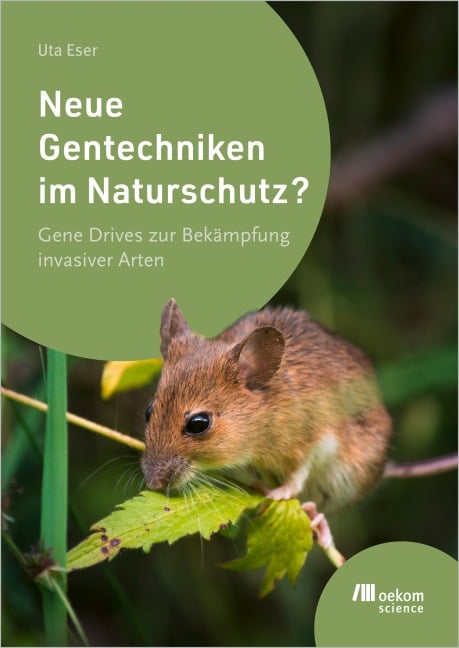 Neue Gentechniken im Naturschutz? - Uta Eser