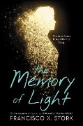 The the Memory of Light - Francisco X. Stork