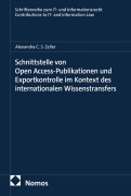 Cover-Bild zum Titel 'Schnittstelle von Open Access-Publikationen und Exportkontrolle im Kontext des internationalen Wissenstransfers' von 'Alexandra C. S. Zeller'