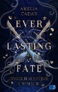 Everlasting Fate - Ein Reich aus Silber und Magie - Amelia Cadan