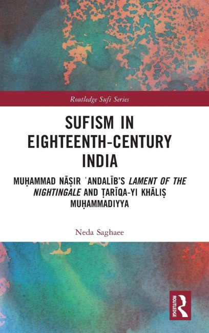 Sufism in Eighteenth-Century India - Neda Saghaee