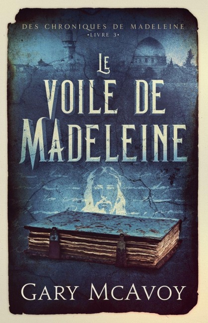 Le voile de Madeleine - Gary Mcavoy