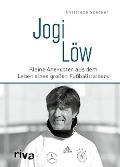 Jogi Löw - Christoph Spöcker