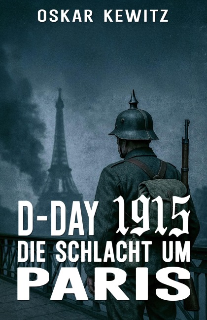 D-Day 1915: Band 2 - Oskar Kewitz