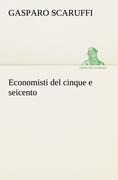Cover-Bild zum Titel 'Economisti del cinque e seicento' von 'Gasparo Scaruffi'