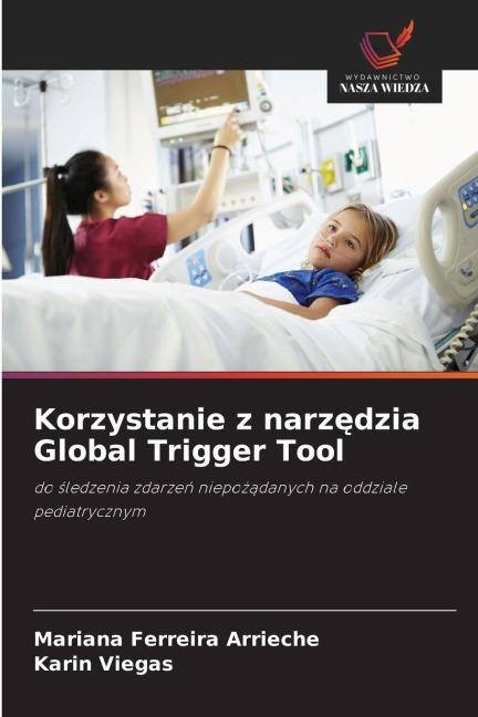 Korzystanie z narz¿dzia Global Trigger Tool - Mariana Ferreira Arrieche, Karin Viegas