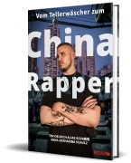 Cover-Bild zum Titel 'Vom Tellerwäscher zum China Rapper' von 'Scor, Scor ¿¿, Tim Oelrich'