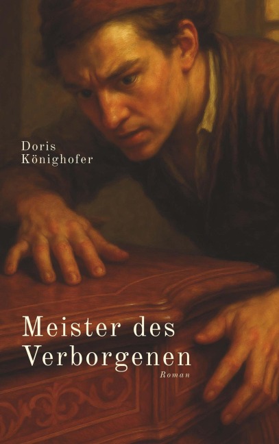 Meister des Verborgenen - Doris Könighofer