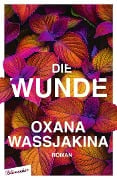 Cover-Bild zum Titel 'Die Wunde' von 'Oxana Wassjakina'