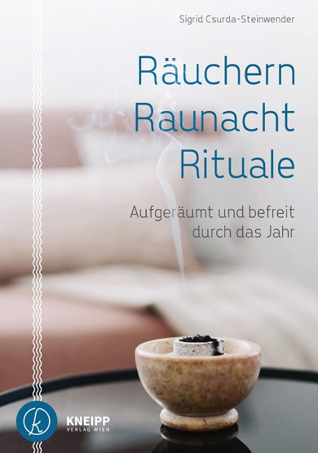 Räuchern, Raunacht, Rituale - Sigrid Csurda-Steinwender