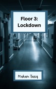 Cover-Bild zum Titel 'Floor 3: Lockdown' von 'Maham Tariq'