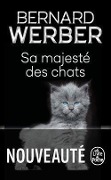 Sa majesté des chats - Bernard Werber