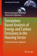 Cover-Bild zum Titel 'Simulation-Based Analysis of Energy and Carbon Emissions in the Housing Sector' von 'Clinton Ohis Aigbavboa, Michael Gbolagade Oladokun'