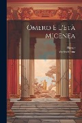 Cover-Bild zum Titel 'Omero E L'Età Micenea' von 'Homer, Vigilio Inama'